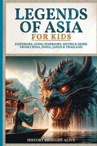bokomslag Legends of Asia For Kids