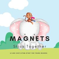 bokomslag Magnets, Stick Together