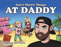 bokomslag Don't Throw Things at Daddy