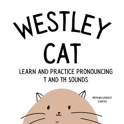 Elocin Pseu - Westley the Cat Pronounce the Letter T, Häftad