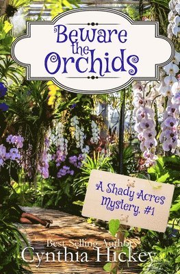 Cynthia Hickey - Beware the Orchids, Häftad