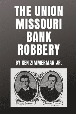 The Union Missouri Bank Robbery 1