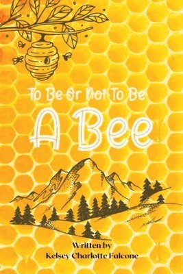 To Be Or Not To Be A Bee 1