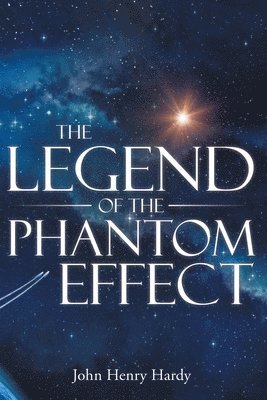 John Henry Hardy - Legend of the Phantom Effect, Häftad