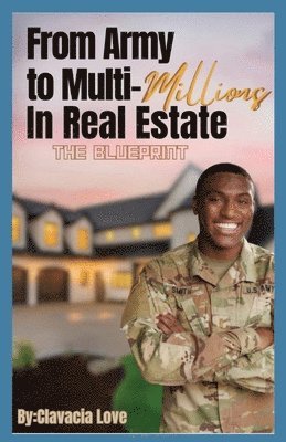 bokomslag From Army to MULTI Millions in Real Estate