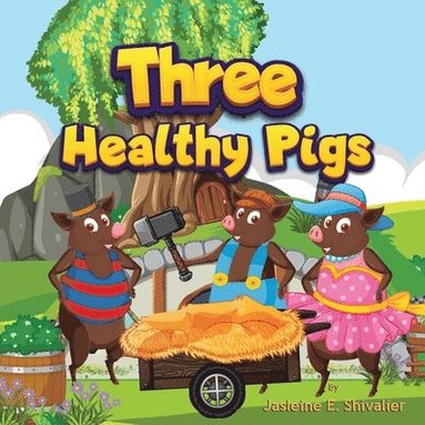 bokomslag Three Healthy Pigs