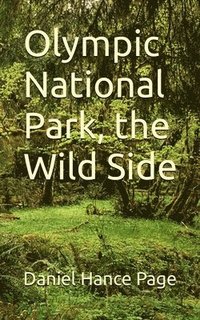bokomslag Olympic National Park, the Wild Side