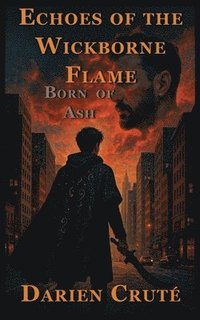 bokomslag Echoes of the Wickborne Flame
