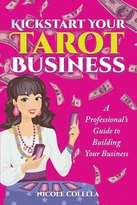 bokomslag Kickstart Your Tarot Business