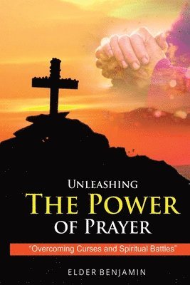 bokomslag Unleashing The Power of Prayer