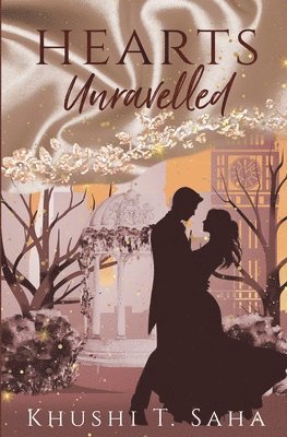 Khushi T Saha, Khushi T. Saha, T. Saha, Khushi - Heart's Unravelled, the Unravelled Duet Book 2, Häftad