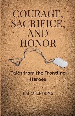 Courage, Sacrifice, and Honor 1