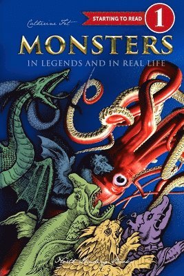 Catherine Fet - Monsters in Legends and in Real Life - Level 1 reading for kids - 1st grade, Häftad