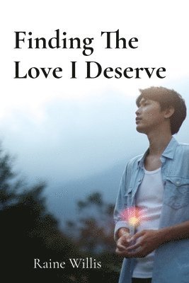 Raine Willis - Finding The Love I Deserve, Häftad