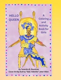 bokomslag Hello Queen A Coloring and Activity Book for Girls