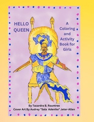 Hello Queen A Coloring and Activity Book for Girls 1