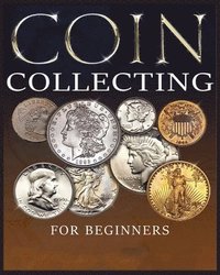 bokomslag Ultimate Guide to Coin Collecting
