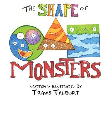 Travis Talburt - Shape of Monsters, Inbunden