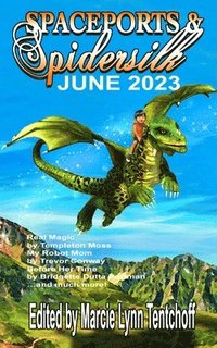 bokomslag Spaceports & Spidersilk June 2023