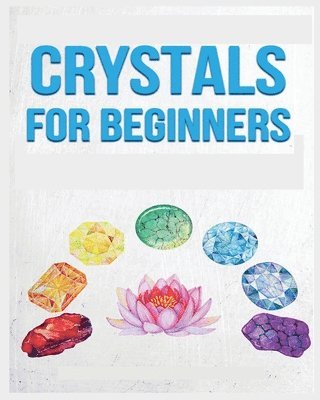 Crystals for Beginners 1