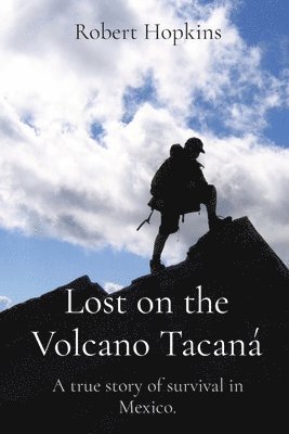 Robert Hopkins - Lost on the Volcano Tacaná, Häftad