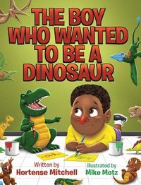 bokomslag Boy Who Wanted to be a Dinosaur