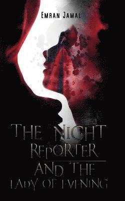 bokomslag Night Reporter and the Lady of Evening