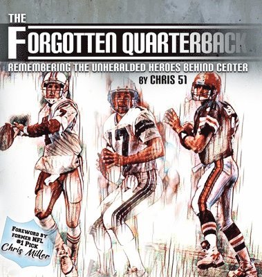 Chris 51, Chris - Forgotten Quarterback, Inbunden