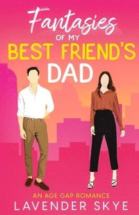 bokomslag Fantasies of My Best Friend's Dad