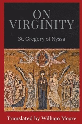 St Gregory of Nyssa, St. Gregory of Nyssa - On Virginity, Häftad