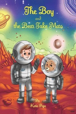 The Boy and the Bear Take Mars 1