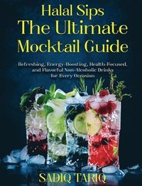 bokomslag Halal Sips, The Ultimate Mocktail Guide