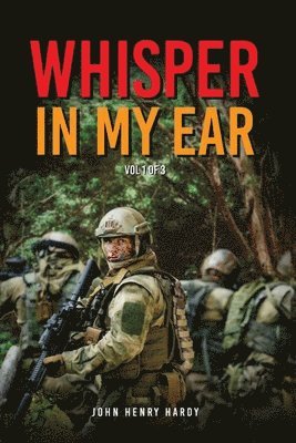 John Henry Hardy, Henry Hardy, John - Whisper In My Ear Volume 1 of 3, Häftad