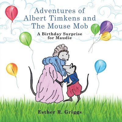 Adventures of Albert Timkens and the Mouse Mob 1