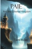 bokomslag Paie The Ethereal Kingdom