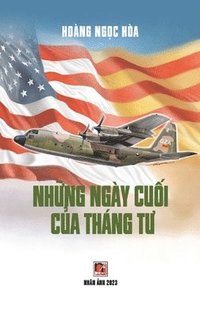bokomslag Nh?ng Ng?y Cu?i C?a Th?ng T? (hardcover - color50)