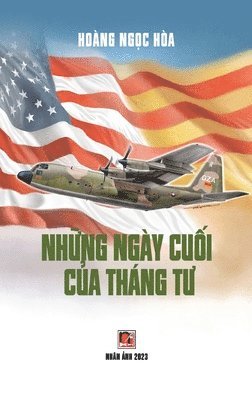 bokomslag Nh&#7919;ng Ngy Cu&#7889;i C&#7911;a Thng T&#432; (hardcover - color50)