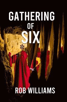 Rob Williams - Gathering of Six, Häftad