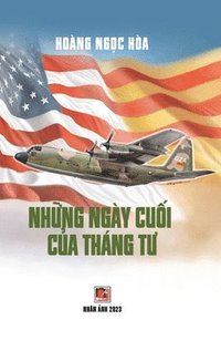 bokomslag Nh?ng Ng?y Cu?i C?a Th?ng T? (hardcover - color70)