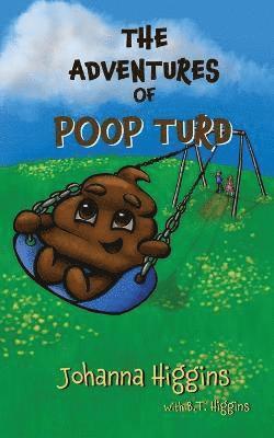 The Adventures of Poop Turd 1