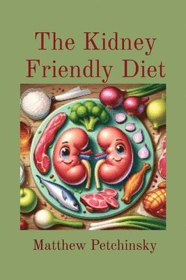The Kidney Friendly Diet 1