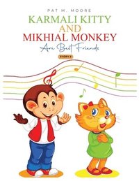 bokomslag Karmali Kitty and Mikhial Monkey Are Best Friends
