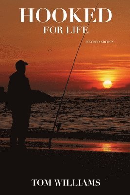 Tom Williams - Hooked For Life, Häftad