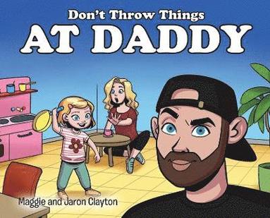 bokomslag Don't Throw Things at Daddy