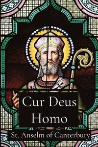 bokomslag Cur Deus Homo