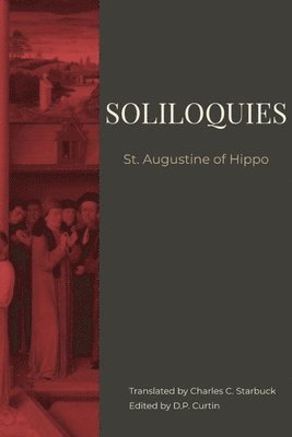 St Augustine of Hippo, St. Augustine of Hippo - Soliloquies, Häftad