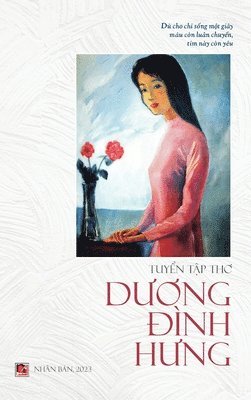 Tuyển Tập Thơ Dương Đ�nh Hưng (hard cover - color interior))