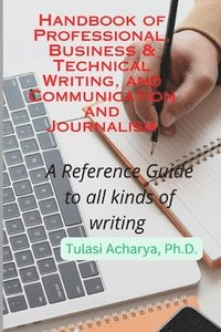 bokomslag Handbook of Professional, Business & Technical Writing, and Communication and Journalism