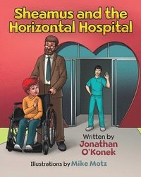 bokomslag Sheamus and the Horizontal Hospital