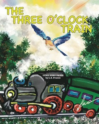 L S Franco, L. S. Franco, L.S. Franco - Three O'Clock Train, Häftad